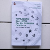 Komunikasi dan Media Dalam Pusaran Covid-19