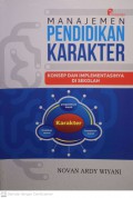 Manajemen Pendidikan Karakter : Konsep dan Implementasinya di Sekolah