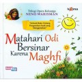 Matahari Odi Bersinar Karena Maghfi : Trilogi Opera Keluarga
