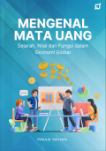 Mengenal mata uang. Sejarah,nilai dan fungsi dalam ekonomi global