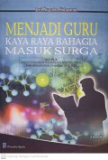 Menjadi Guru Kaya Raya Bahagia Masuk Surga