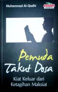 Pemuda Takut Dosa Kiat Keluar dari Ketagihan Maksiat