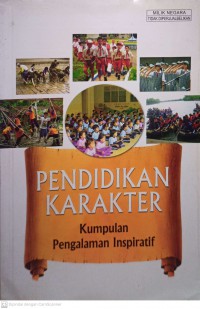 Pendidikan Karakter : Kumpulan Pengalaman Inspiratif