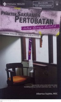 Praktek Sakramen Pertobatan Dalam Gereja Katolik
