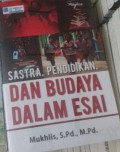 Sastra,pendidikan,dan budaya dalam esai.