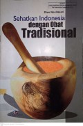 Sehatkan Indonesia dengan Obat Tradisional