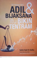 Seri perkaya Hati 1: Adil dan Bijaksana itu bikin tentram