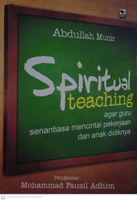 Spiritual Teaching : Agar Guru Senantiasa Mencintai Pekerjaan dan Anak Didiknya