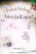 Pakai Biologi,Bisa Jadi Apa?
