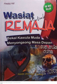 Wasiat Untuk Remaja Bekal Kawulan Muda Menyongsong Masa Depan