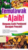 Temulawak Itu Ajaib! : Rimpang Ajaib Pembasmi Beragam Penyakit