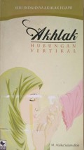 Seri Indahnya Akhlak Islami: Akhlak Hubungan Vertikal