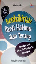 Obat Hati, Berdzikirlah! Pasti Hatimu Akan Tenang