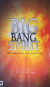 Big Bang Spirit Mendongkrak Motivasi untuk meraih prestasi