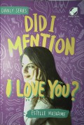 Did I Mention I Love You?