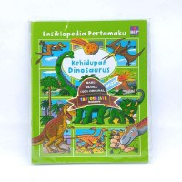 Ensiklopedia Pertamaku : Kehidupan Dinosaurus