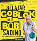 Belajar Goblok dari Bob Sadino