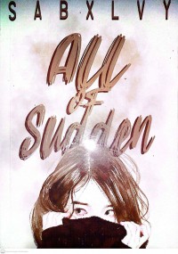 ALL OF SUDDEN