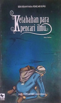 Seri Kisah Para Pencari Ilmu : Ketabahan Para Pencari Ilmu