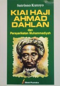 Kiai Haji Ahmad Dahlan dan Persyarikatan Muhammadiyah