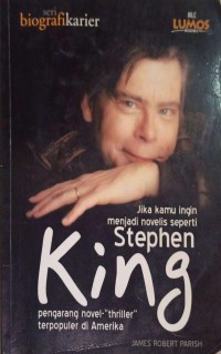 Jika kamu ingin menjadi novelis seperti  Stephen