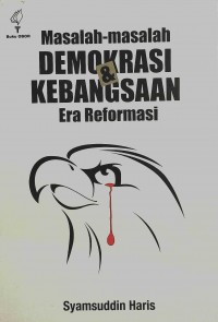 Masalah-masalah Demokrasi Kebangsaan Era Reformasi