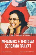 Menangis dan Tertawa Bersama Rakyat