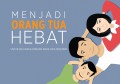 Menjadi Orang Tua Hebat Untuk Keluarga Dengan Anak Usia SMA/SMK