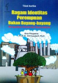 Ragam Indentitas Perempuan Bukan Bayang - bayang