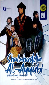 Shalahuddin Al-Ayyubi Rahim Sang Pembebas