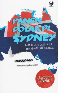 Panen Dolar di Sydney : Rahasia jalan-jalan sambil Terima Bayaran di Australia