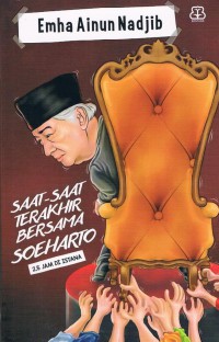 Saat-saat Terakhir bersama Soeharto
