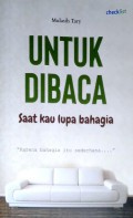 Untuk Dibaca Saat Kau Lupa Bahagia